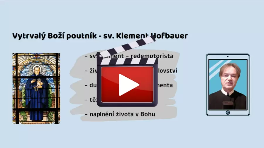 Svatý Klement Hofbauer - kráčet životem s nadějí v Boží vítězství